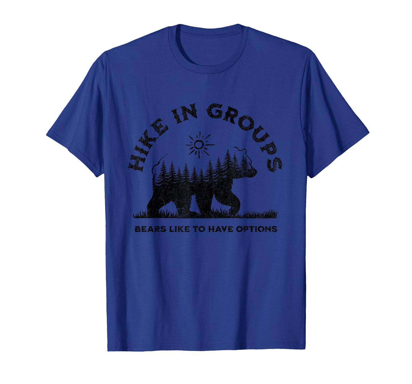 Hike in Groups Bears Like to Have Options Funny Camping T-Shirt
