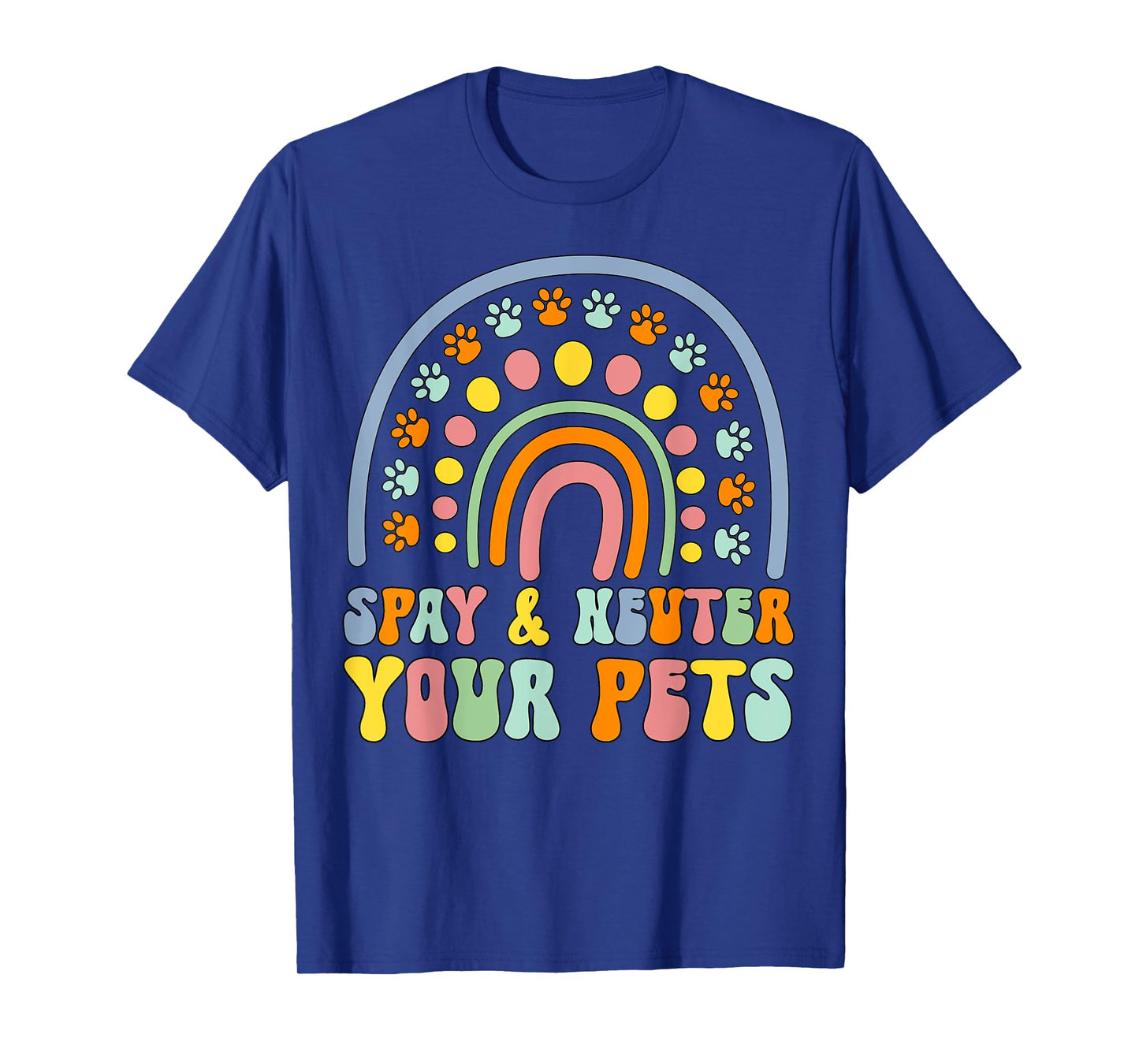 Cute rainbow cat dog spay neuter pets awareness veterinary Men Women Girls Kids T-Shirt