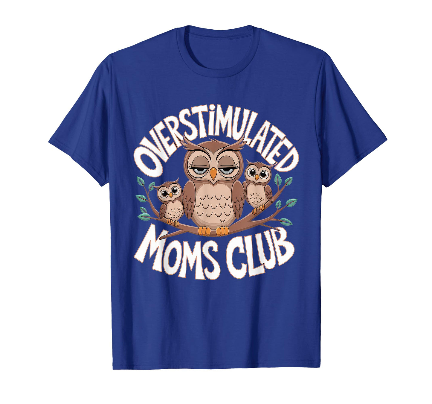 Overstimulated Moms Club Tshirt Mom Depression Mental Health T-Shirt