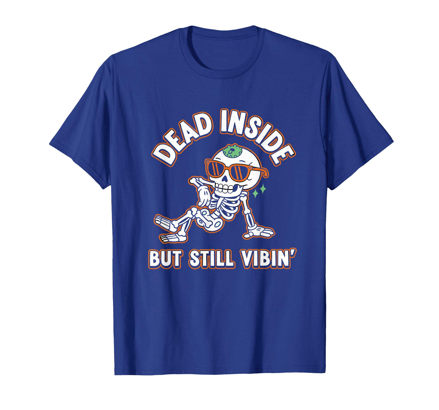 Dead Inside but Still Vibin Skeleton T-Shirt