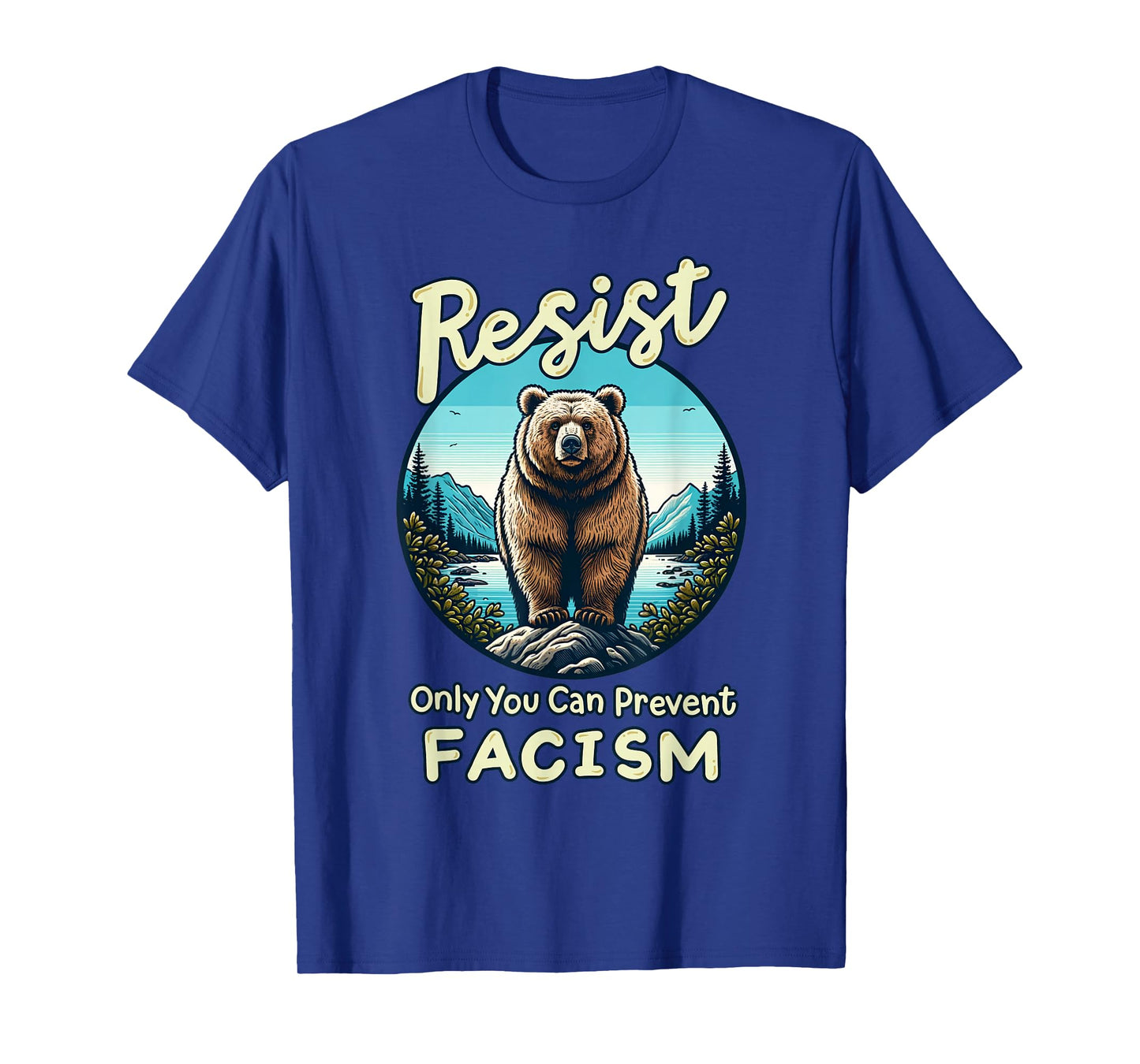 Resist Only You Can Prevent Fascism Save Our National Parks T-Shirt