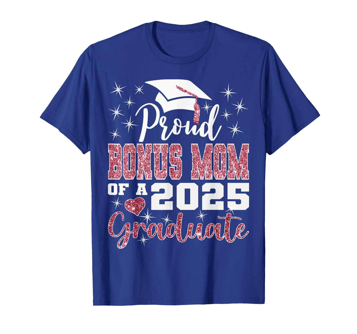 Proud Bonus Mom of 2025 College Graduate Family 24 T-Shirt
