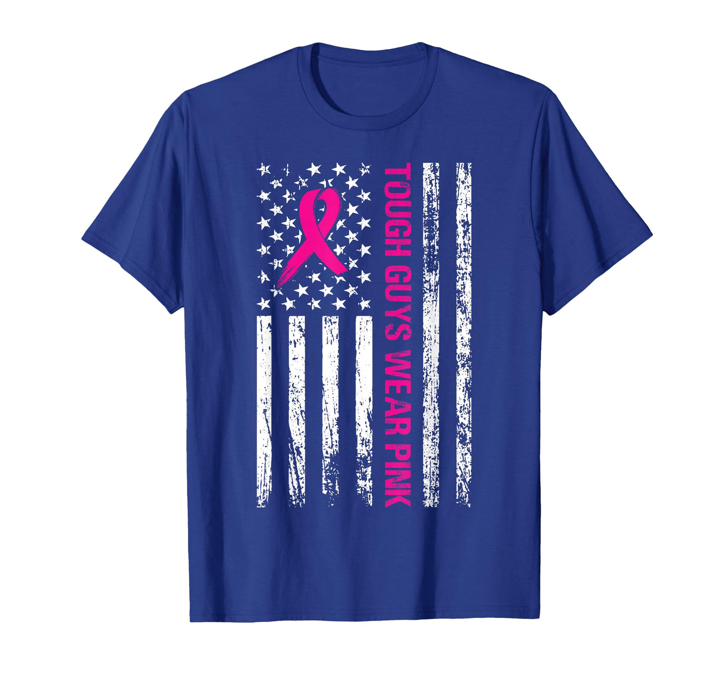 Tough Guys Wear Pink American Flag Support Cancer Survivors T-Shirt