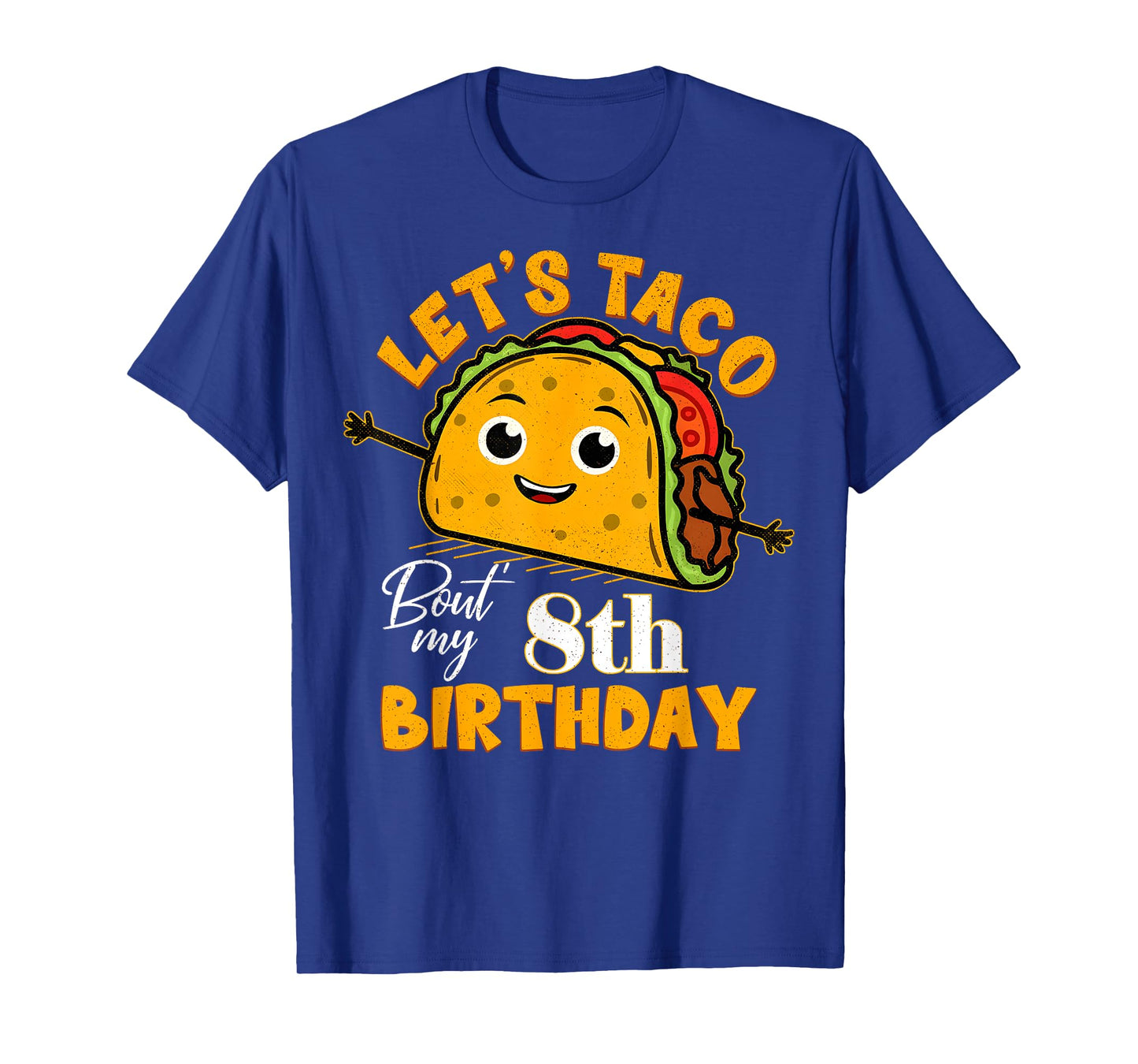 Let's Taco Bout My 8th Birthday 8 Year Old Tacos Lover T-Shirt