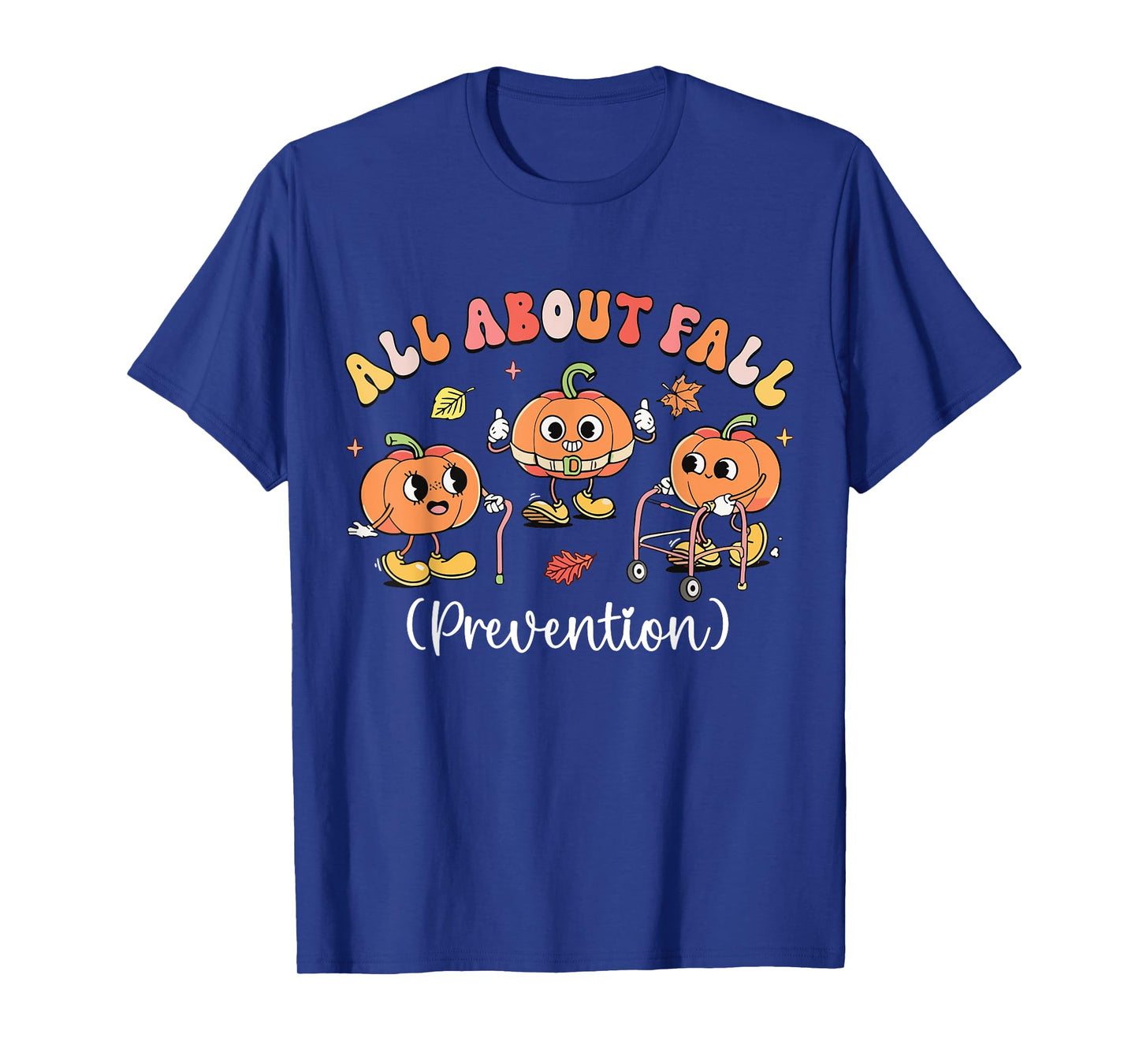 Pumpkin all about fall Prevention Halloween T-Shirt