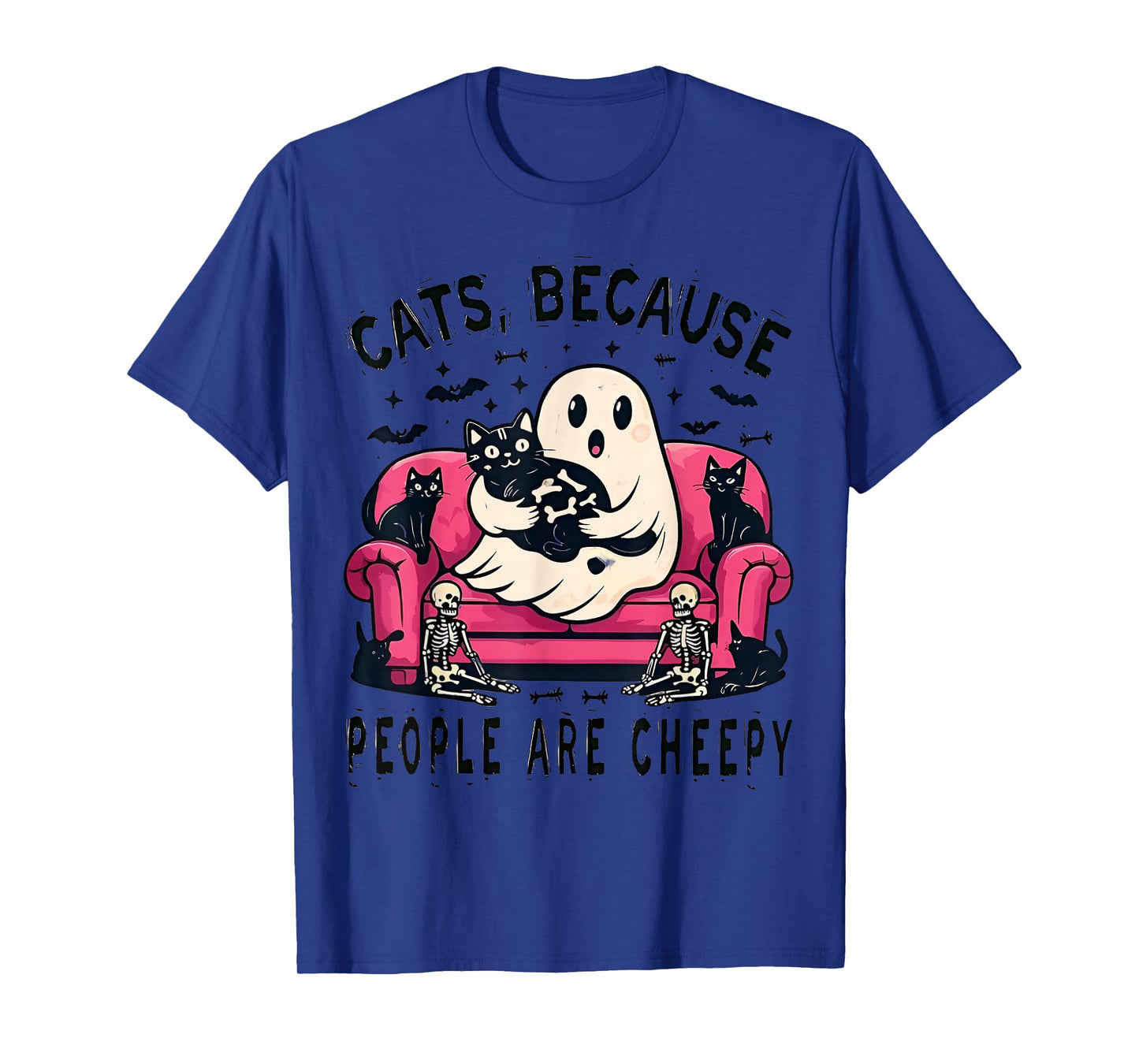 Cats Because People are Cheepy T-Shirt,Halloween Ghost T-Shirt