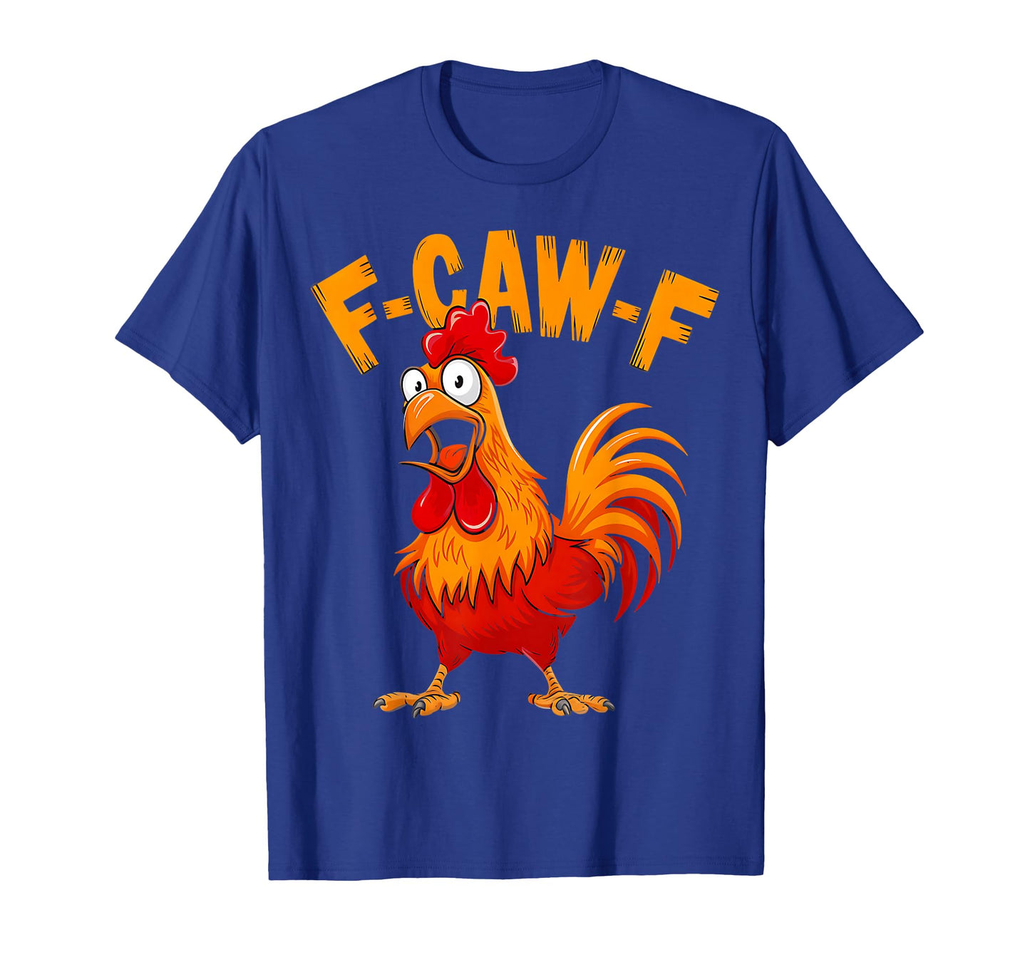 F-Caw-F Funny Rooster Chicken Pun Farm Humor FCawF Meme T-Shirt