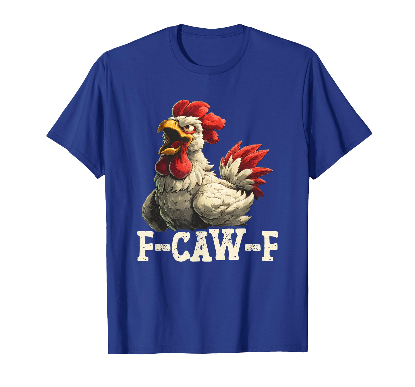 Chicken Rooster F-CAW-F T-Shirt