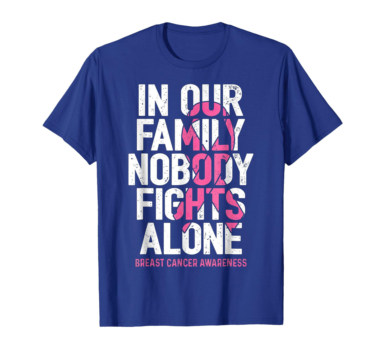 Breast Cancer Awareness Nobody Fights Alone Breast Cancer T-Shirt