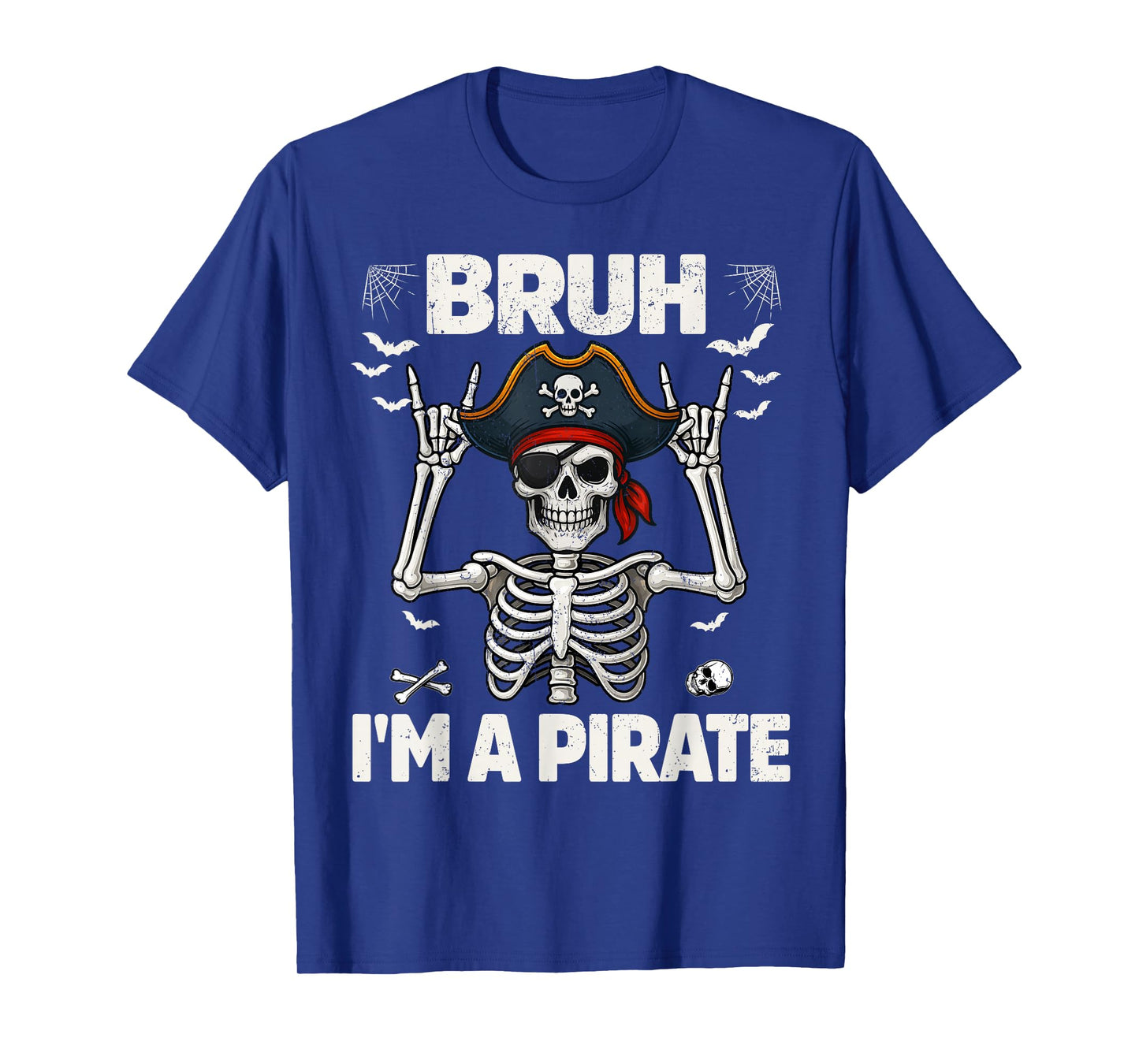 Bruh Im A Pirate Skeleton Rock On Halloween Costumes Boy Men T-Shirt