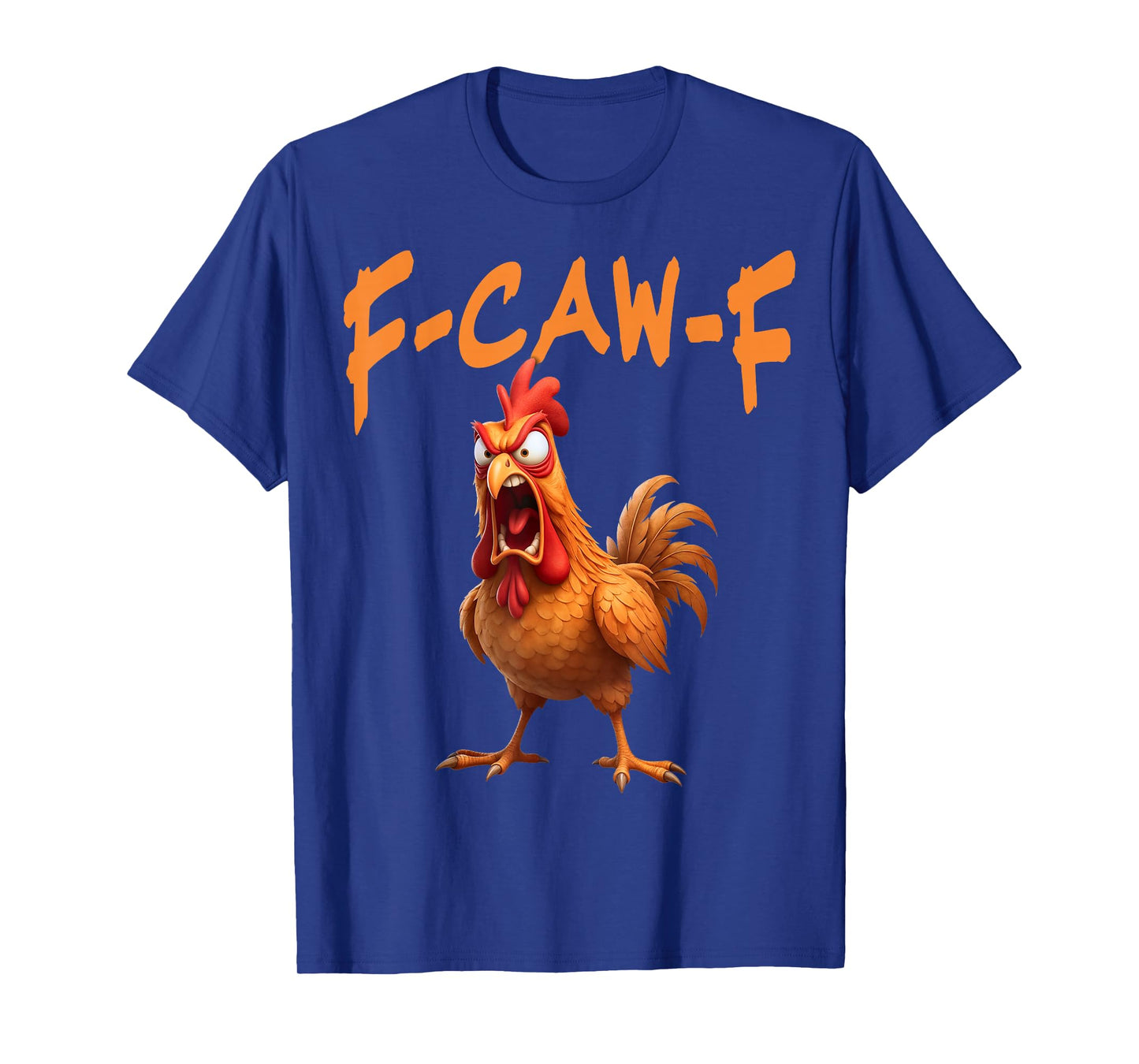 F Caw F Rooster T-Shirt