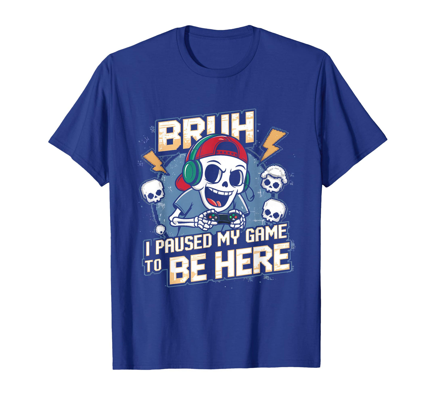 Bruh I Paused My Game Funny Skeleton Gamer Gaming Teens Boys T-Shirt