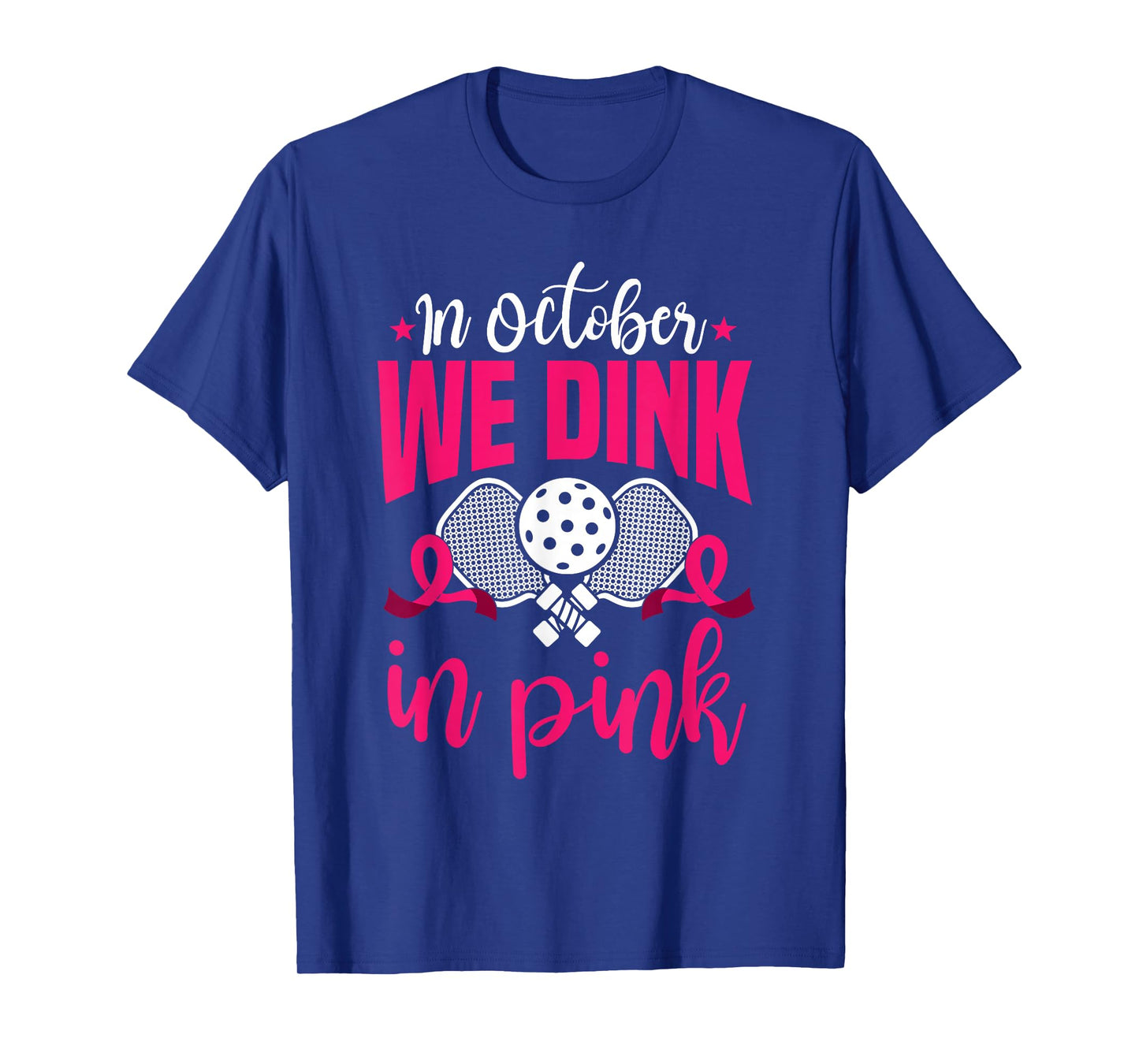 In October We Dink In Pink Ribbon Breast Cancer Pickleball T-Shirt
