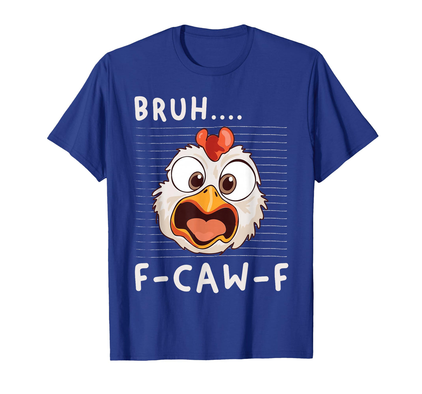 F-Caw-F Chicken Rooster FCAWF Crow Funny Meme F-CAW-F Bruh T-Shirt