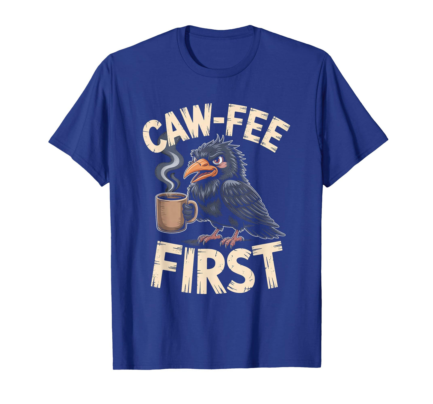 Caw-fee First F-CAW-F Meme for Coffee Lovers Dark Humor T-Shirt