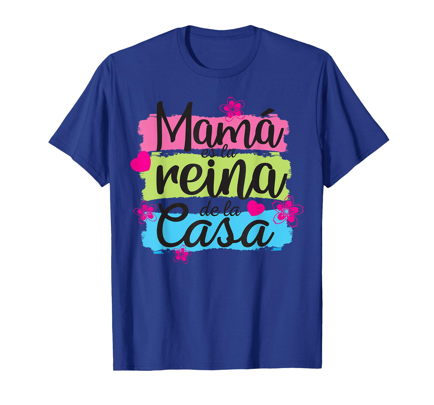Mamá ES La Reina De La Casa T-Shirt