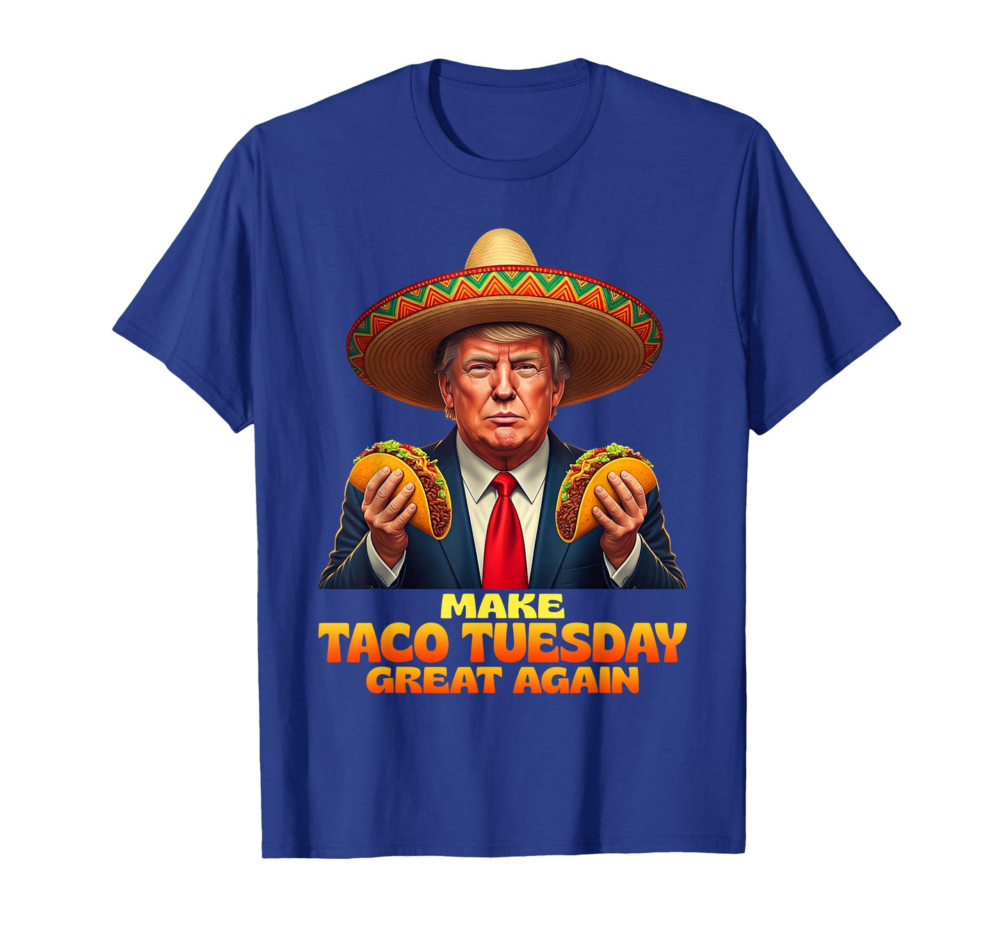Make Taco Tuesday Great Again Funny Patriotic Trump Tee T-Shirt