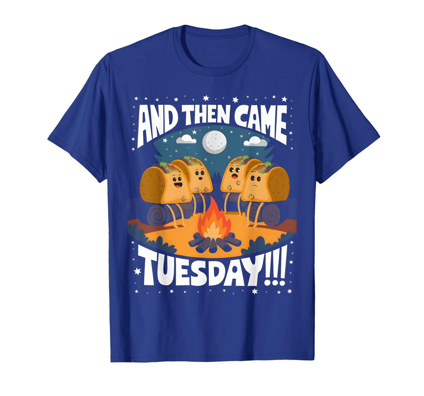 Funny And Then Came Tuesday Camping Mexican Tacos Tuesday T-Shirt