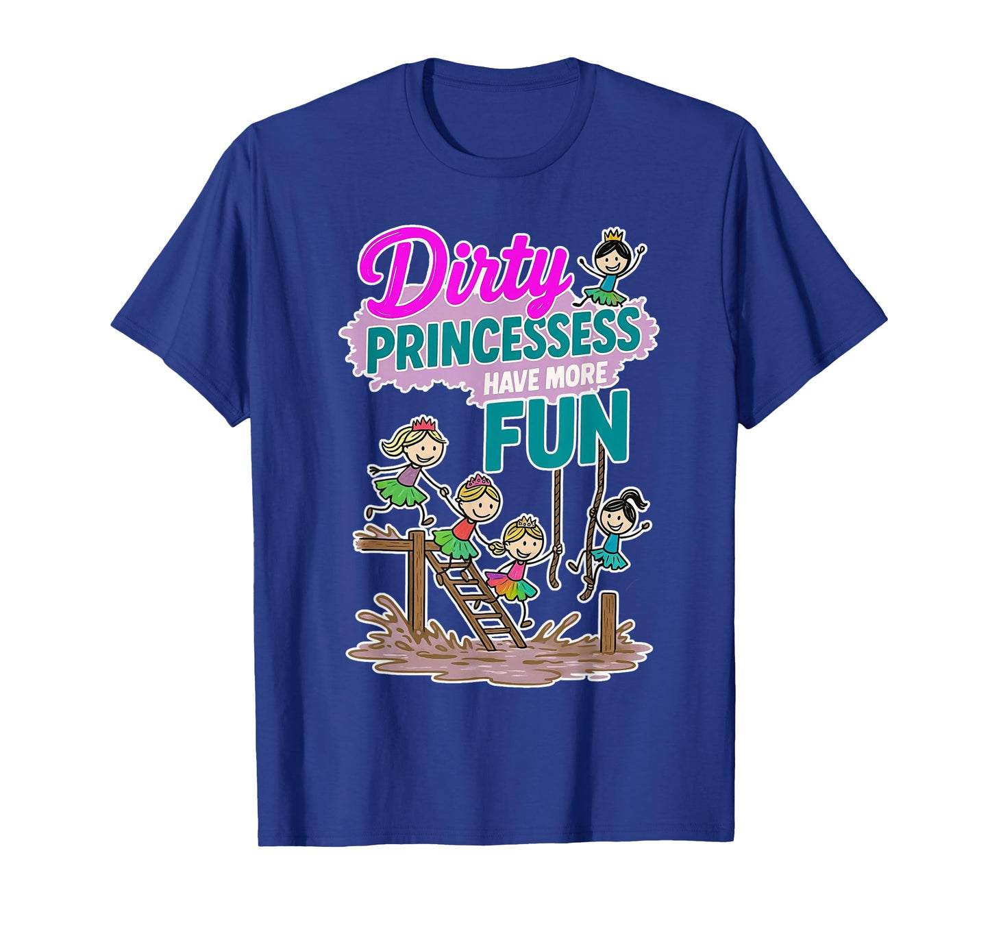 Dirty Princesses Obstacle Mud Run Squad T-Shirt