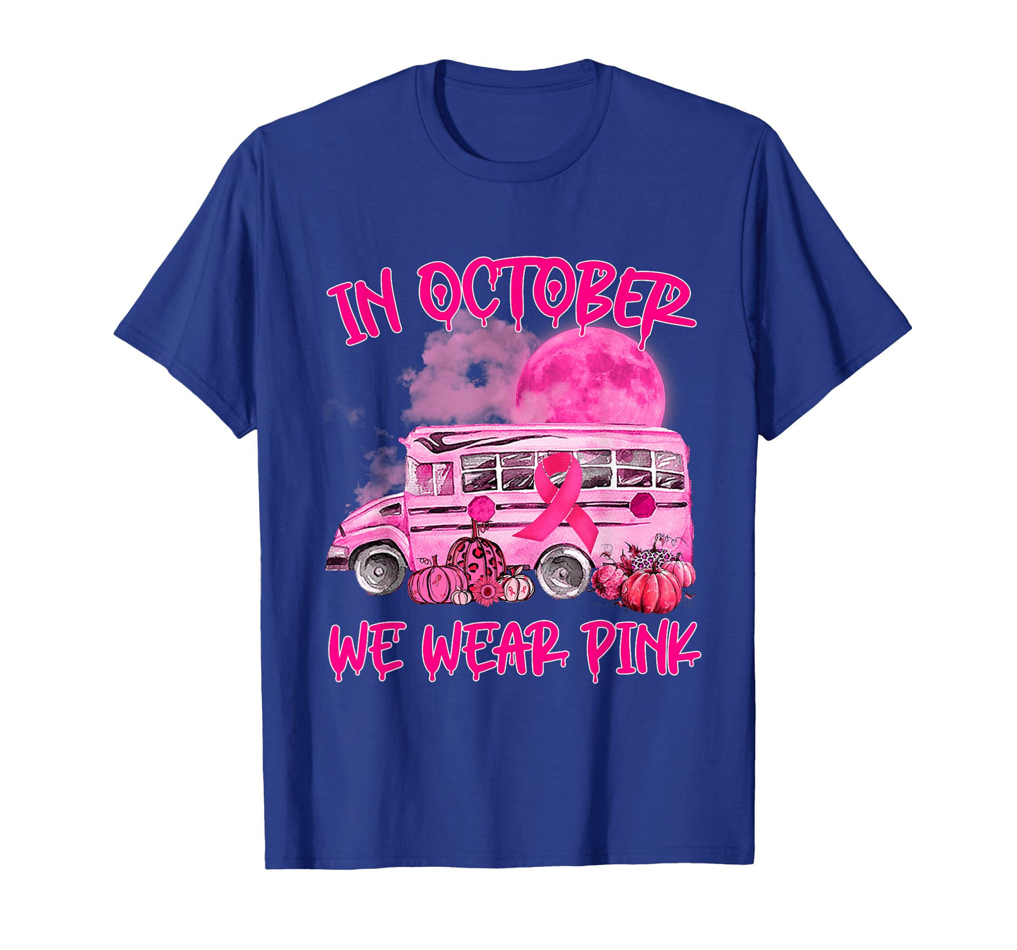 In October Wear Pink School Bus Breast Cancer Awareness T-Shirt
