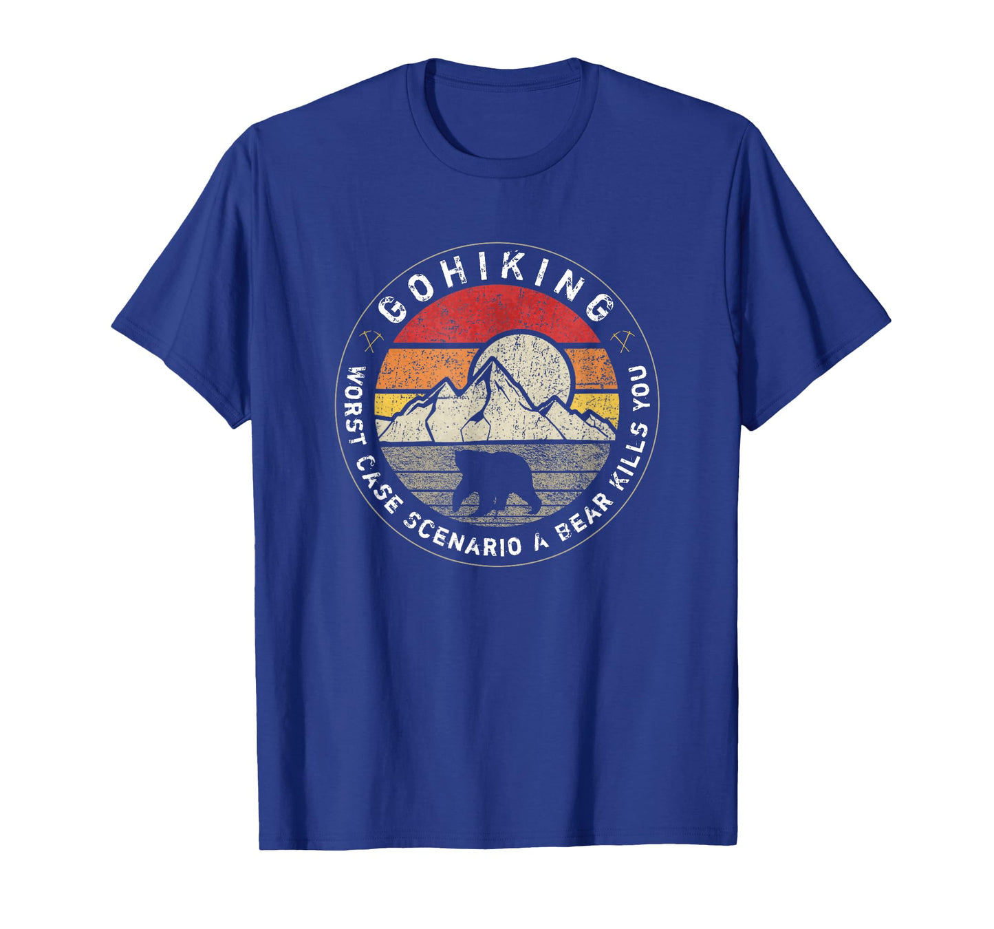 Go Hiking Worst Case Scenario A Bear Kills You Mountain Love T-Shirt
