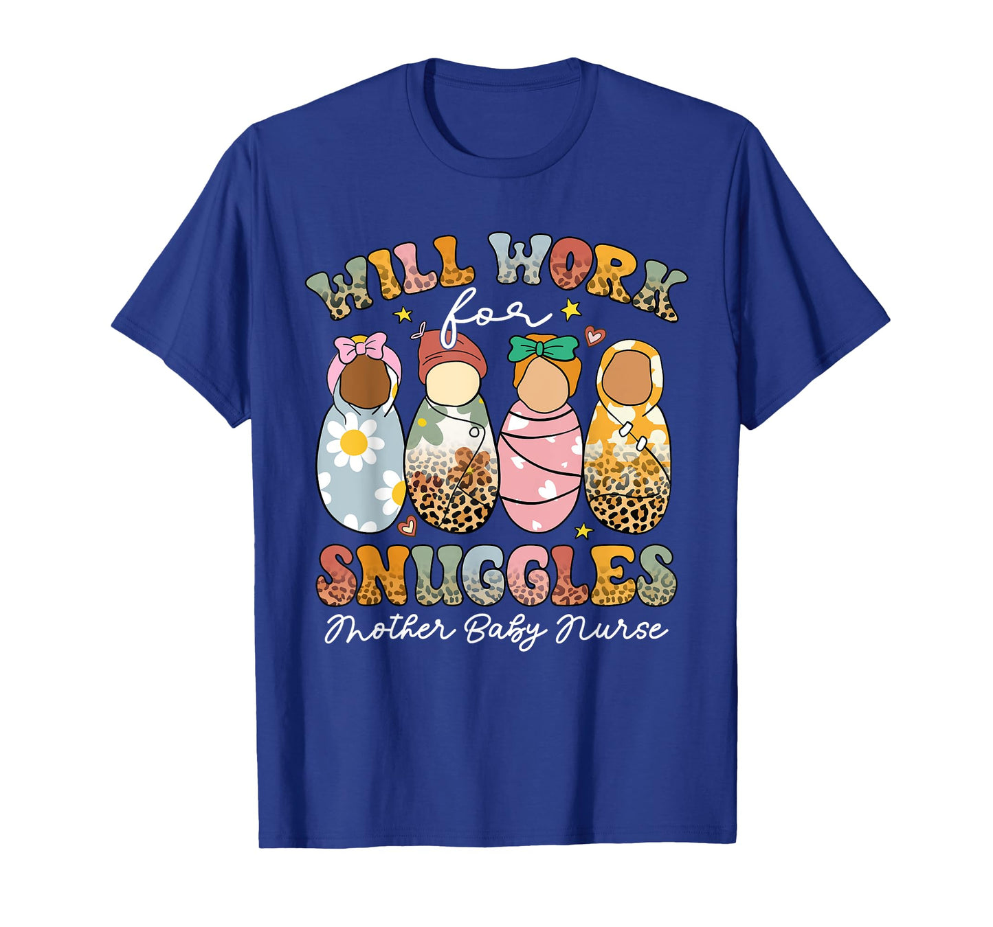 Retro Groovy Will Work For Snuggles Mother Baby Nurse T-Shirt