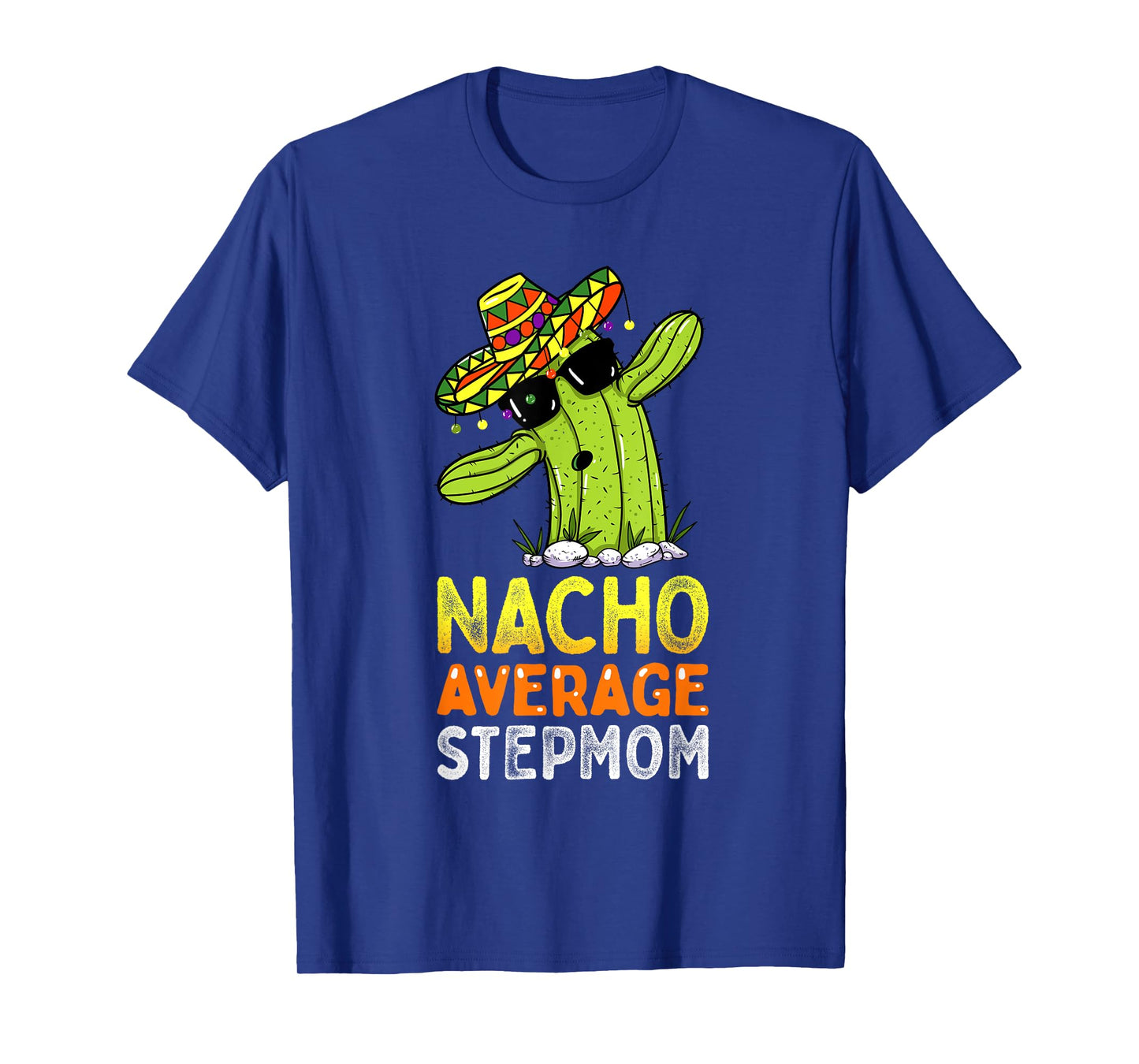 Matching Family Stepmother Joke Funny Nacho Average Stepmom T-Shirt