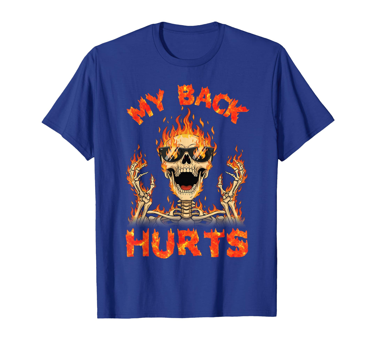 My Back Hurts Flaming Skeleton Skull Fire Dark Humor Meme T-Shirt