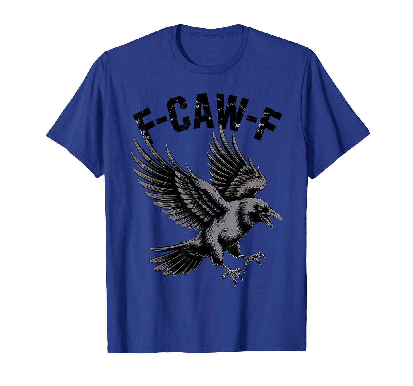 Black Crow F-Caw-F Black Bird Raven Saying T-Shirt