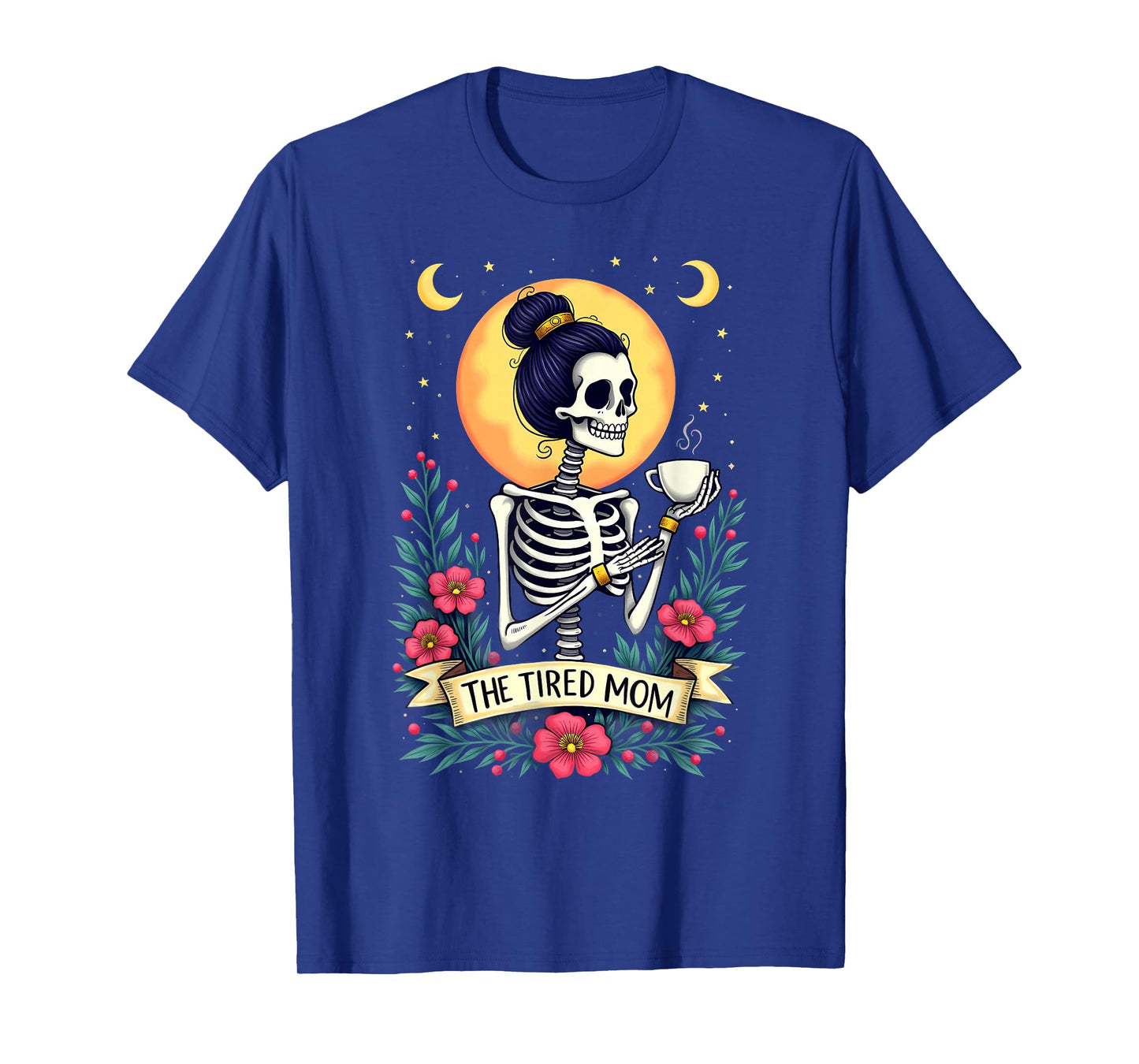 Gothic Tarot Card Skeleton Coffee The Tired Mom T-Shirt