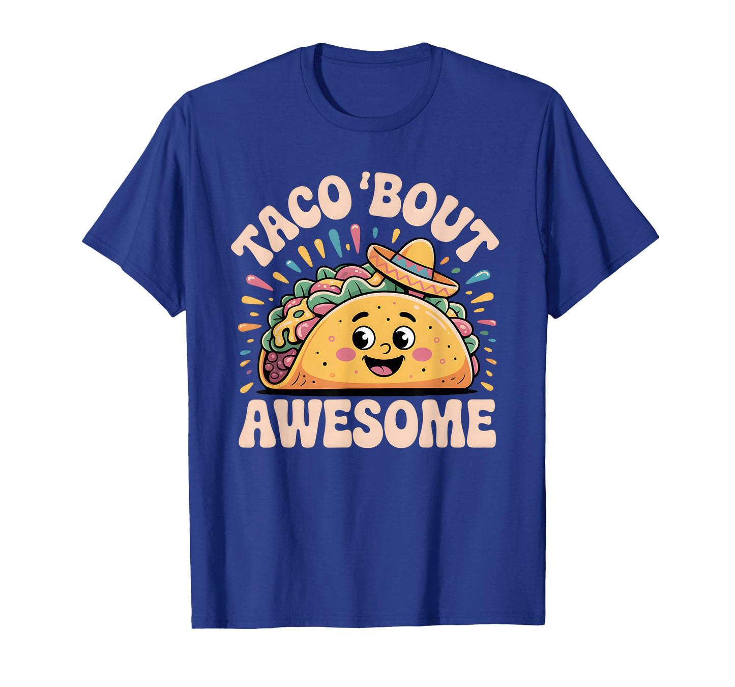 Taco Bout Awesome Cute Funny Mexican Food Pun Humor Lover T-Shirt