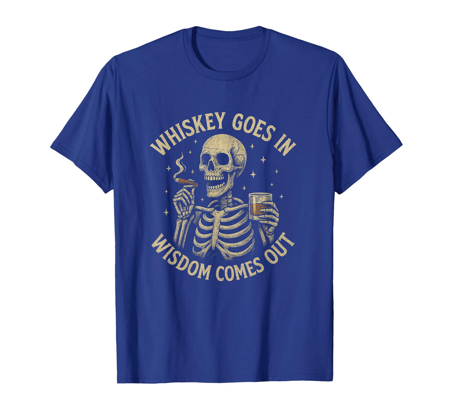 Funny Skeleton Drink Whiskey Goes in Wisdom Comes Out T-Shirt