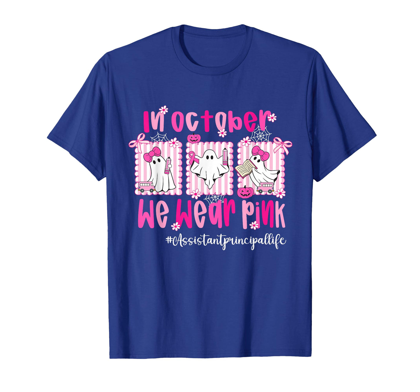 in October We Wear Pink Assistant Principal Breast Cancer T-Shirt