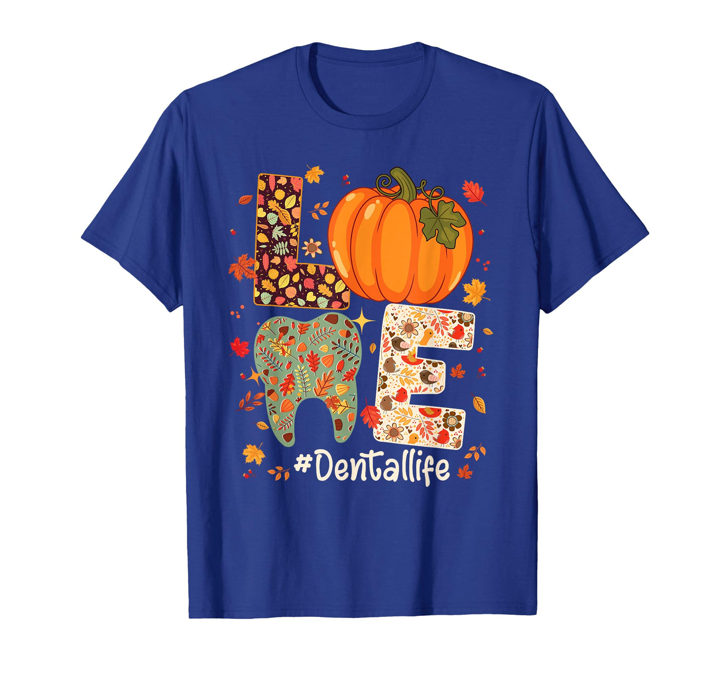 LOVE Dental Life Pumpkin Tooth Dentist Fall Thanksgiving T-Shirt