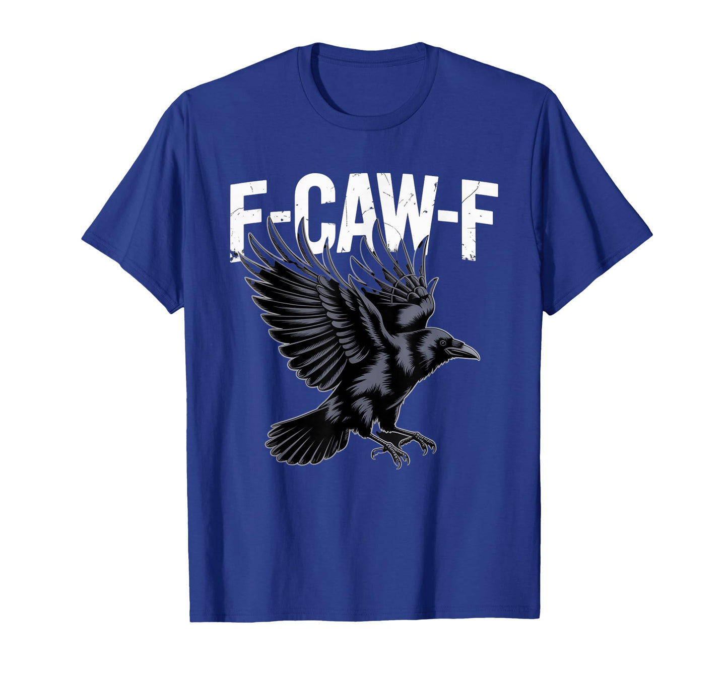 F-Caw-F Gothic Sarcasm for Dark Humor Lovers T-Shirt