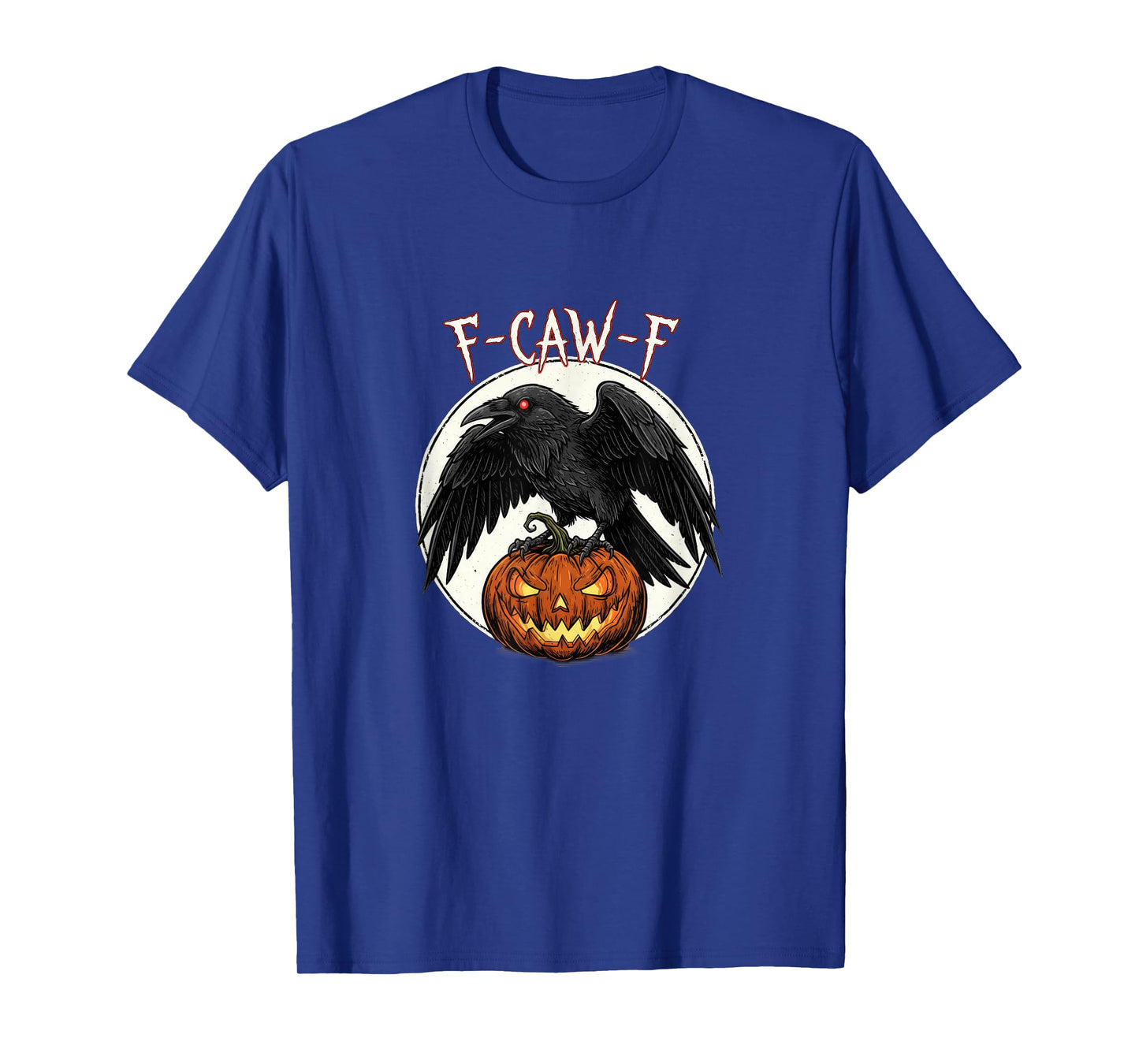 F-CAW-F Shirt for Halloween T-Shirt