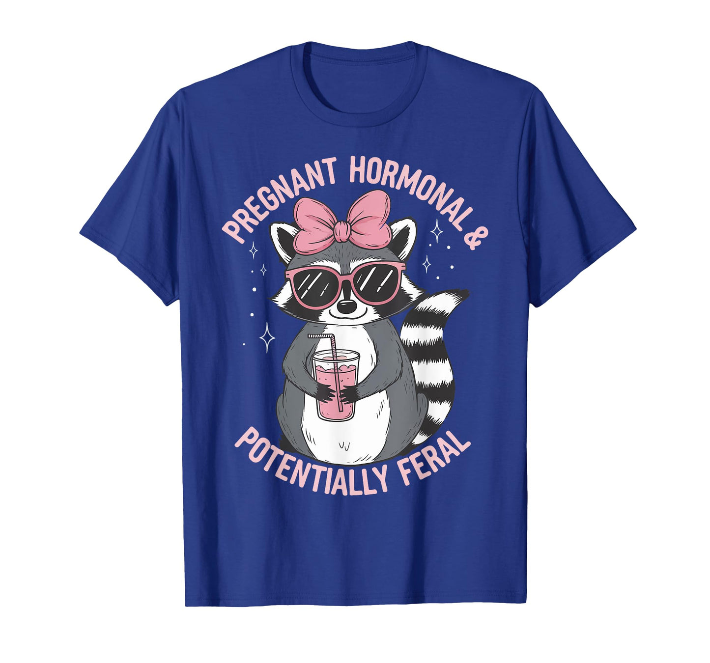 Pregnant Hormonal And Potentially Feral T-Shirt
