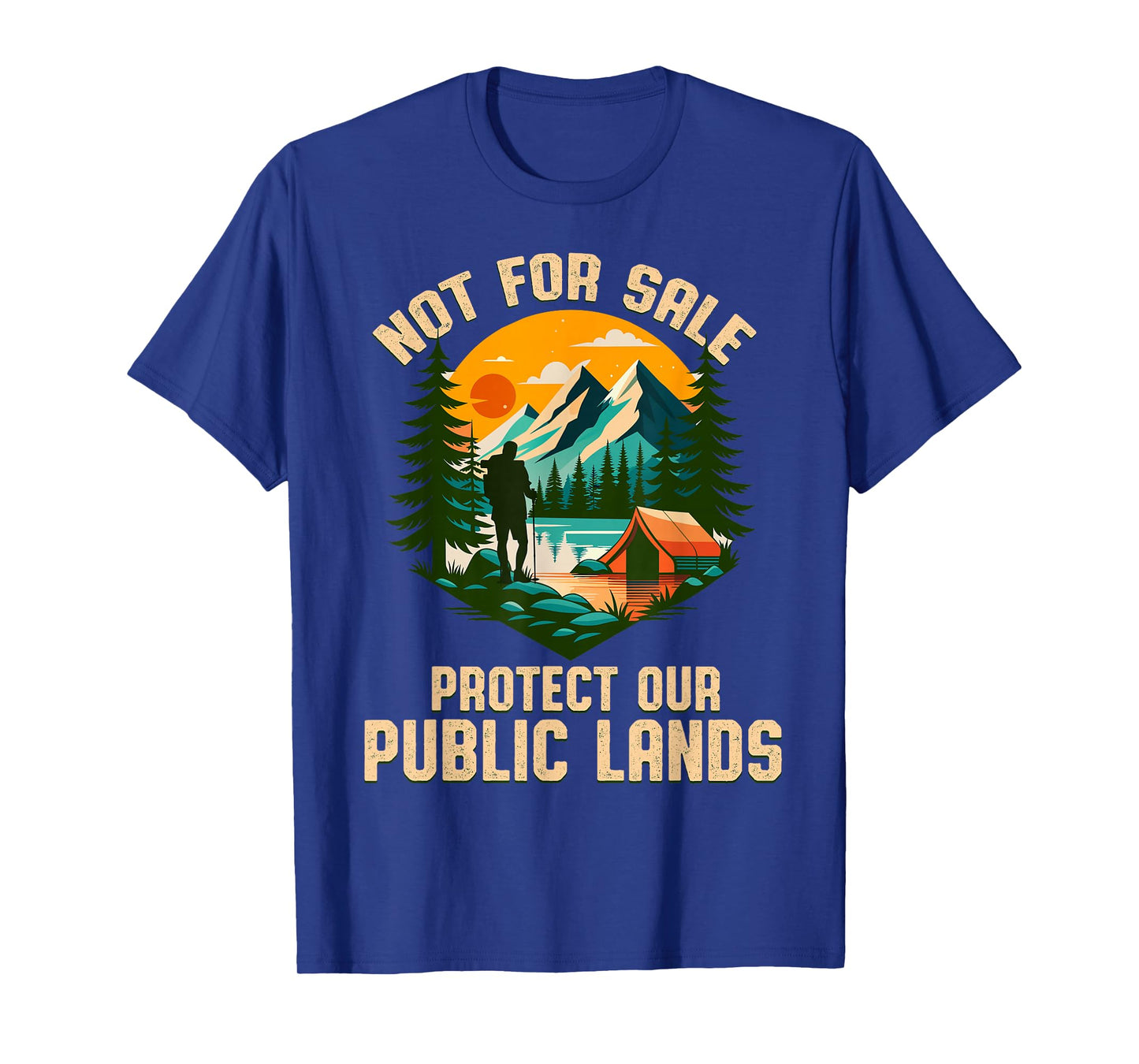 Not For Sale Protect Our Public Lands Save Nature Hiking men T-Shirt
