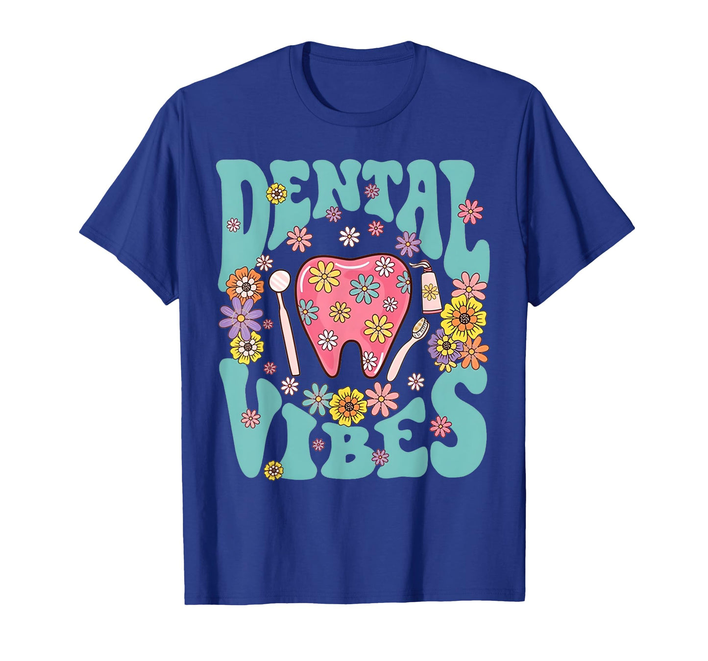 Retro Groovy Dental Vibes Funny Dentist Hygienist Men Women T-Shirt