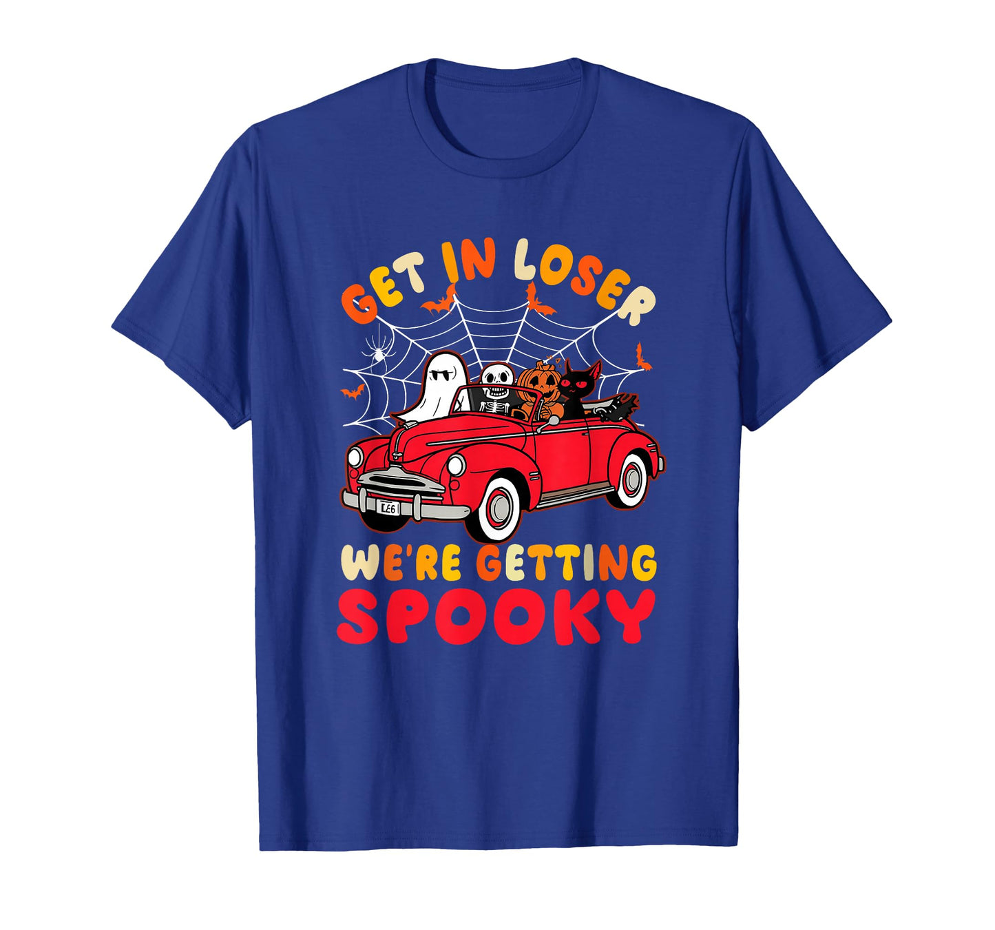 Get in, Losers We're Getting Spooky Skeleton Pumpkin Ghost T-Shirt