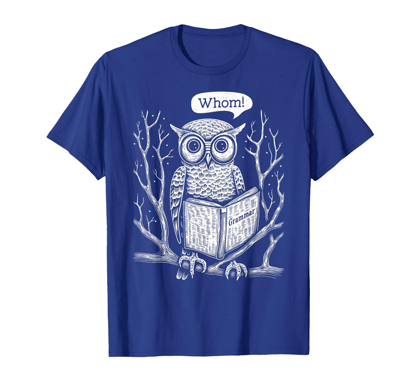 Owl Whom Who Grammar Book – Funny English Teacher Writer T-Shirt for Men Women