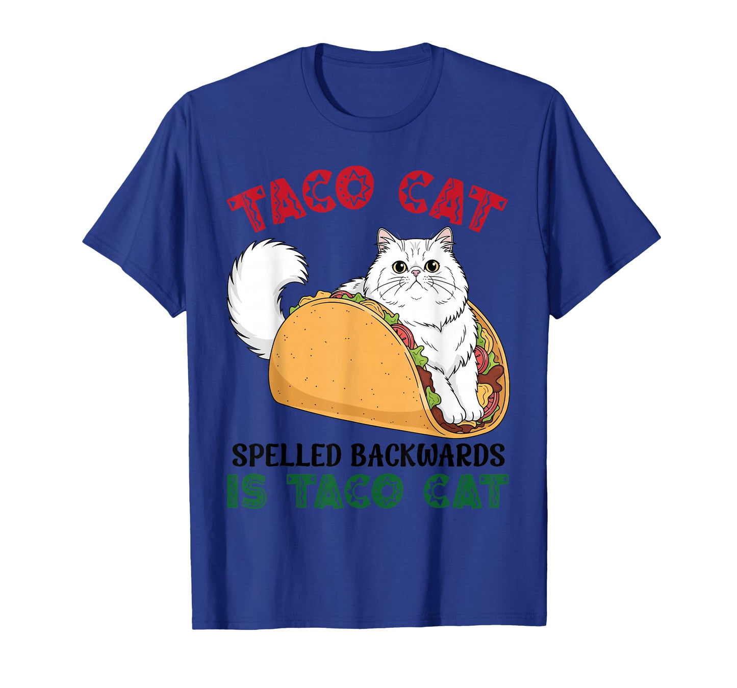 Persian Taco Cat Spelled Backwards is Taco Inside A Cat T-Shirt