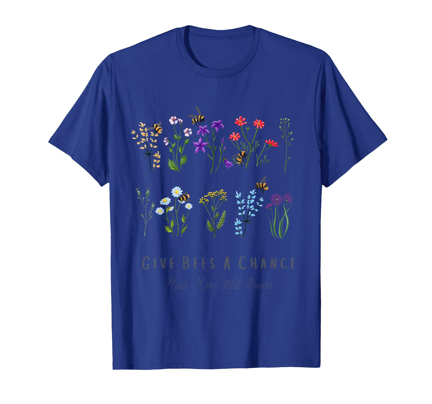 Give Bees A Chance Colorful Wild Flower T-Shirt