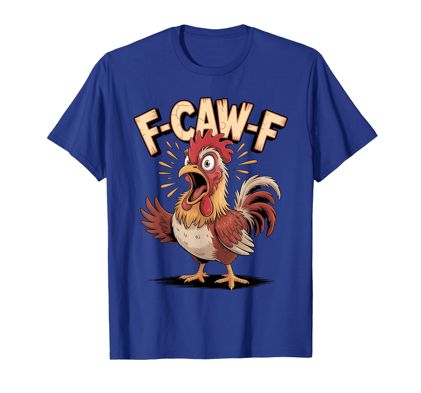 F CAW F Angry Rooster Chicken Farm Humor T-Shirt