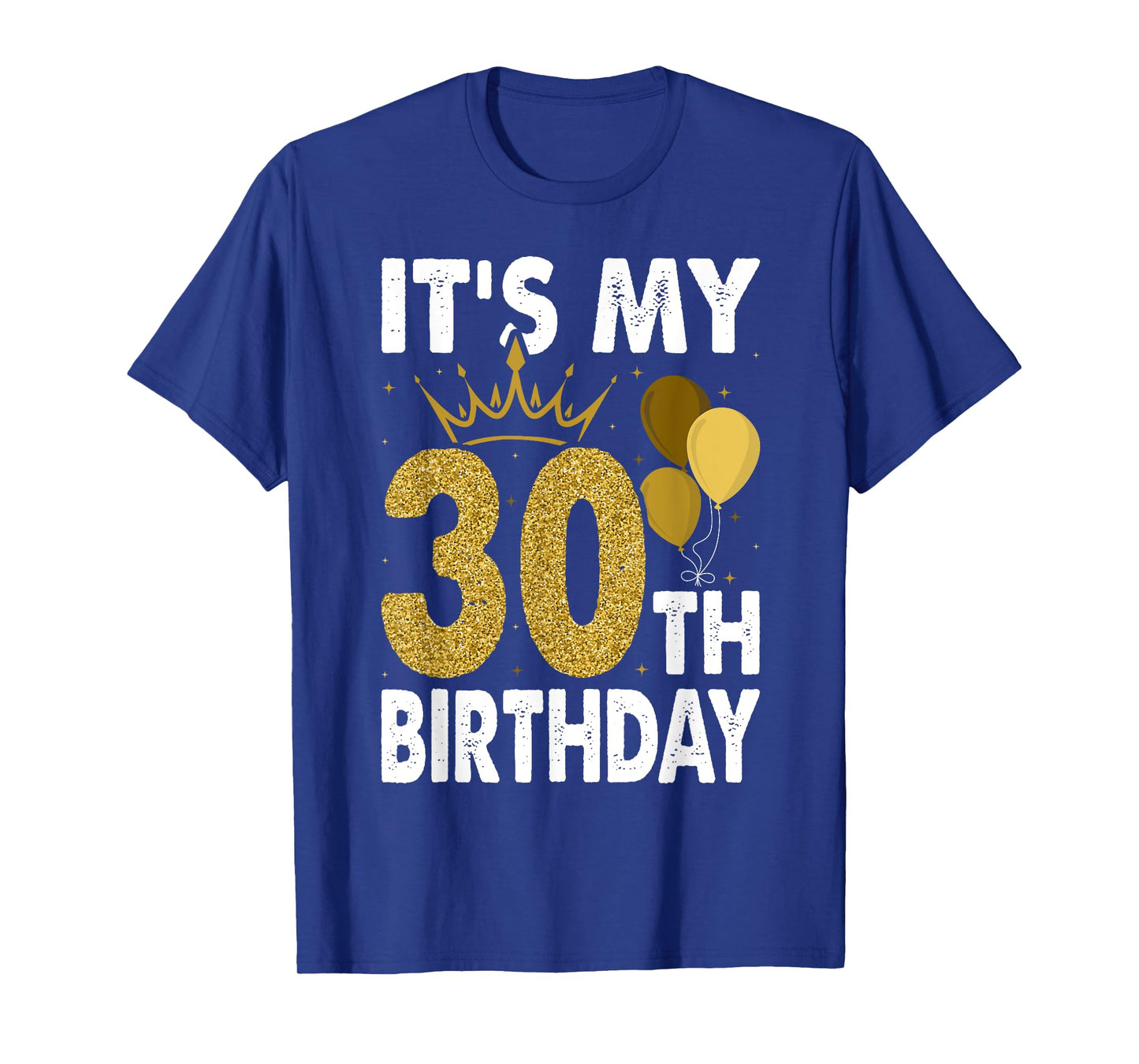 It's My 30th Birthday For 30 Years Old Man And Woman T-Shirt
