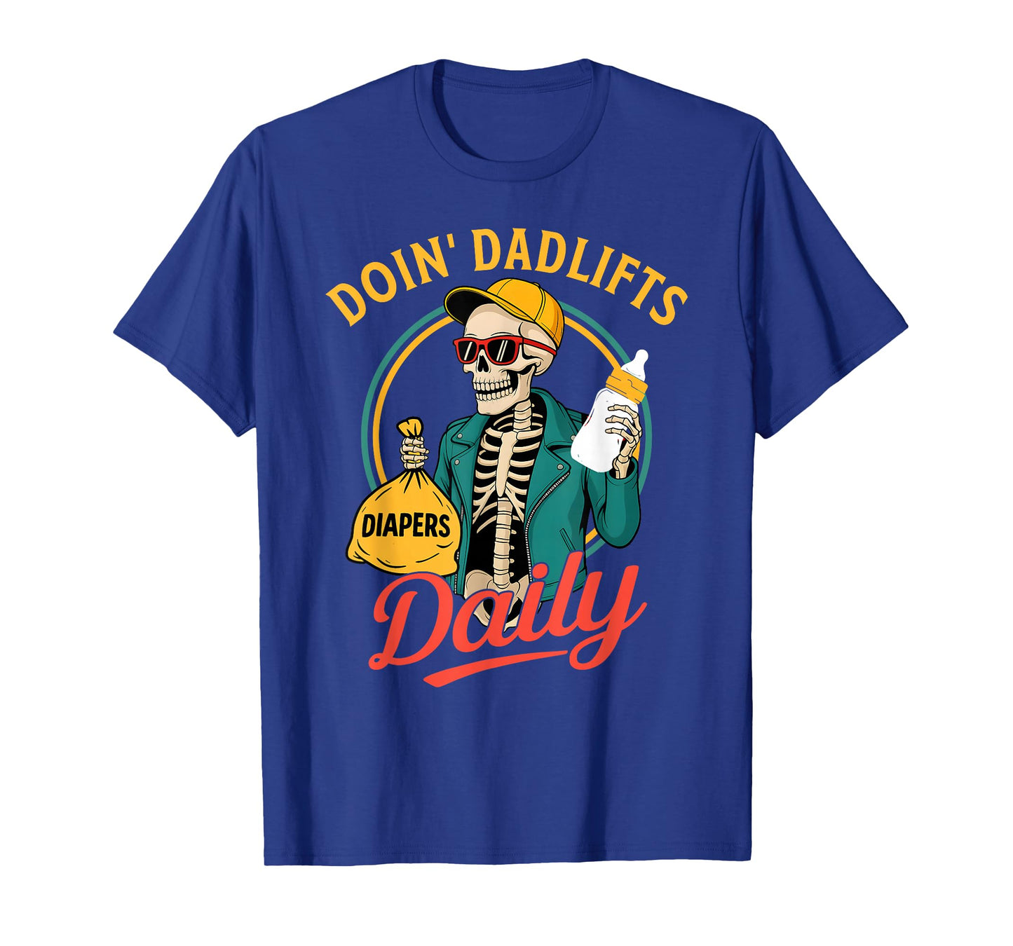 New Dad Doin' Dadlifts Daily Funny Fathers Day Skeleton Gym T-Shirt
