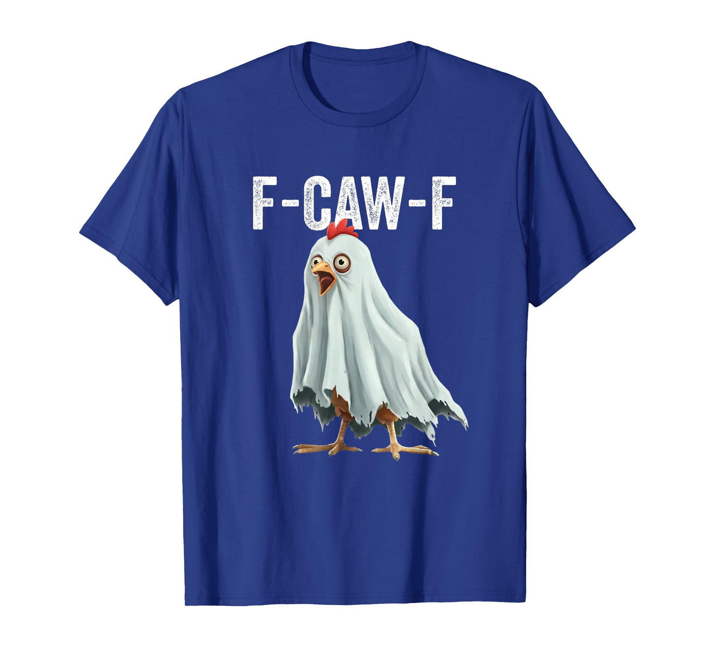 F-Caw-F Chicken Humor F-Caw-F Quote Halloween Rooster Meme T-Shirt