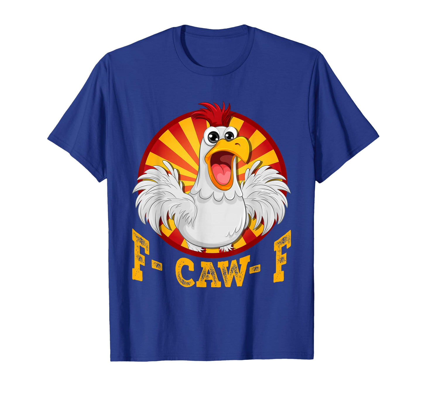 Funny F-Caw-F Chicken Shirts, FCAWF Chicken Men Women T-Shirt