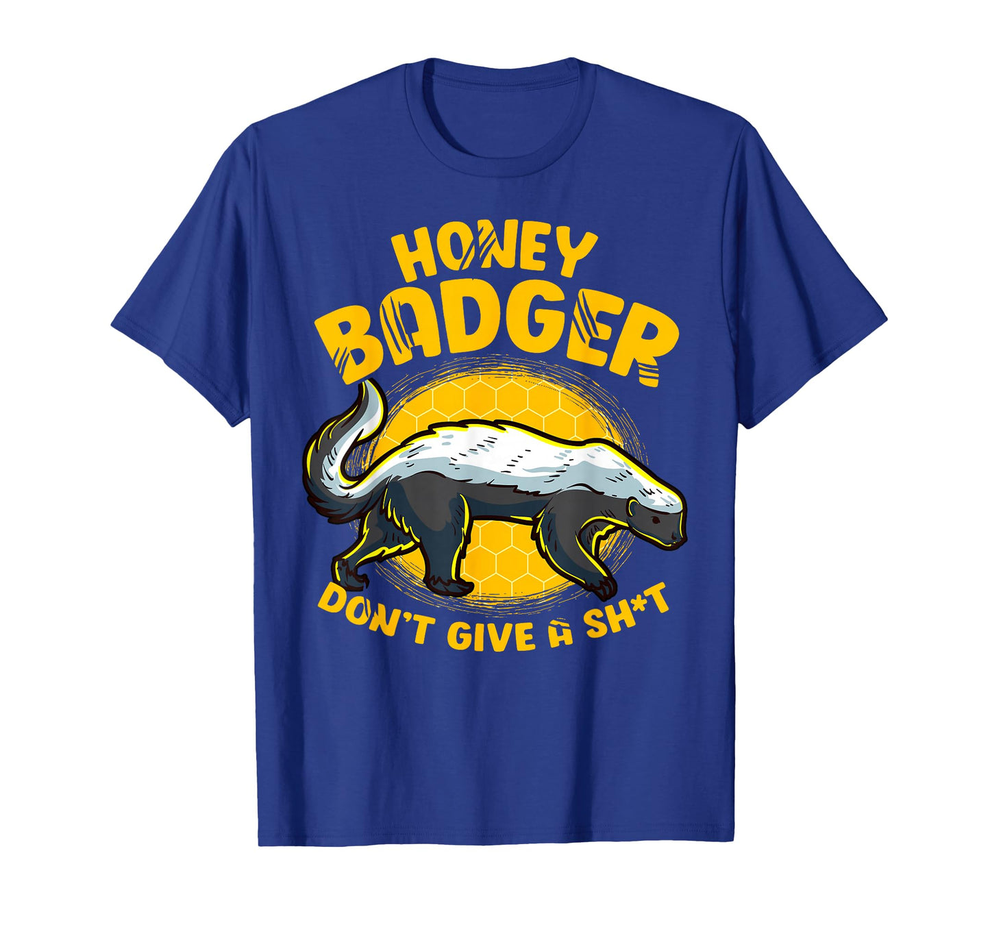 Funny Honey Badger Don't Give A Sh-t Novelty Honey Badger T-Shirt