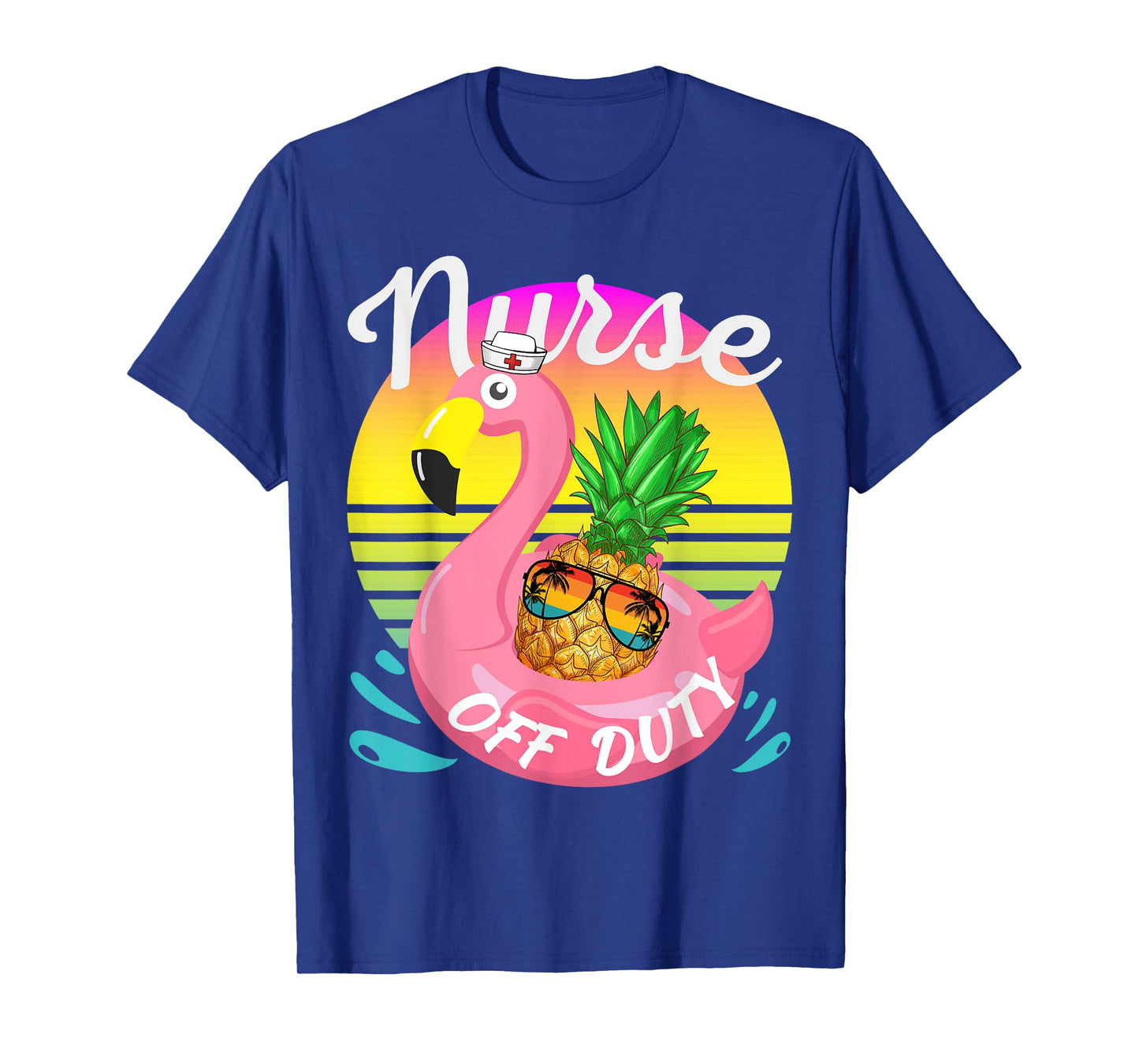 Nurse Off Duty Pineapple With Sunglasses Hawaiian Vacation T-Shirt